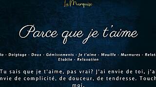 Parce que je t'aime, masturbating sensually?