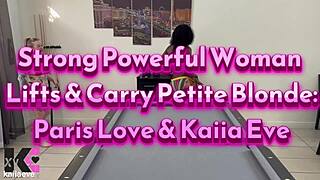 strong woman lifts petite blonde paris love and kaiia eve