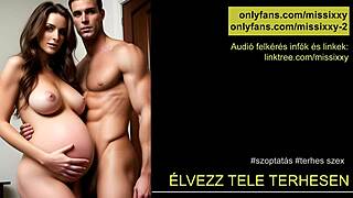elvezz tele terhesen magyar audio jerk off instructions for pregnant european babe