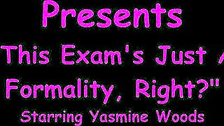 This Exam's Just a Formality Right - Yasmine Woods 😏