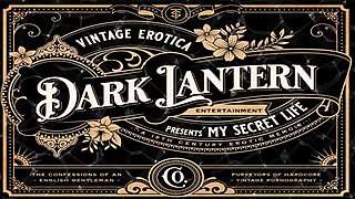 Dark Lantern Entertainment presents sensuality from my secret life with erotic vintage confessions 😘