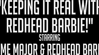 redhead barbie, does your pussy crave that monster cock pounding?