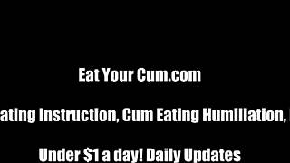 hey, i'm gonna make you eat that cum cei style, ready?