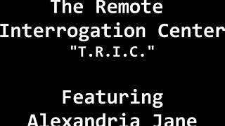The remote interrogation center alexandria jane